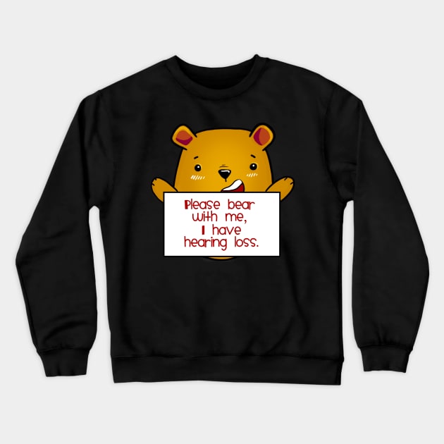 Yellow Bear with Hearing Loss Crewneck Sweatshirt by Fun4theBrain